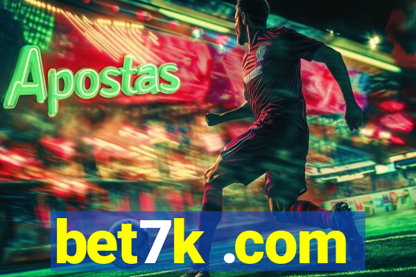 bet7k .com